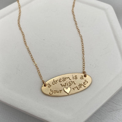 A Dream is a Wish Your Heart Makes Necklace